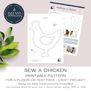 May include: A printable sewing pattern for a chicken plushie or heat pack. The pattern includes easy-to-follow instructions and is available in A4 or Letter sizing. The image shows a chicken outline and the words "SEW A CHICKEN".