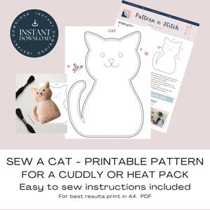 May include: A printable cat sewing pattern with instructions. The image includes a finished plush cat, a pattern outline, and a digital download icon. The text reads "SEW A CAT - PRINTABLE PATTERN FOR A CUDDLY OR HEAT PACK".