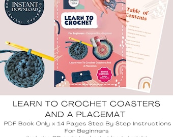 May include: A 14-page PDF instructional guide titled Learn to Crochet for Beginners, featuring step-by-step instructions for making coasters, a placemat, and a clutch purse. The cover displays a yellow crochet hook, yarn, and finished projects.