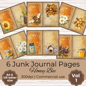 May include: Six junk journal pages with a honey bee theme. The pages feature illustrations of bees, honeycombs, sunflowers, daisies, a mason jar with fireflies, a beehive, and lavender. The text on the image reads "6 Junk Journal Pages Honey Bee".