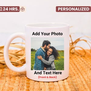 Custom Coffee Mug with Photo, Personalized Picture Cup, Anniversary Gift for Him & Her, Custom Logo-Text Mug, Custom Text Mug, Couples Mug