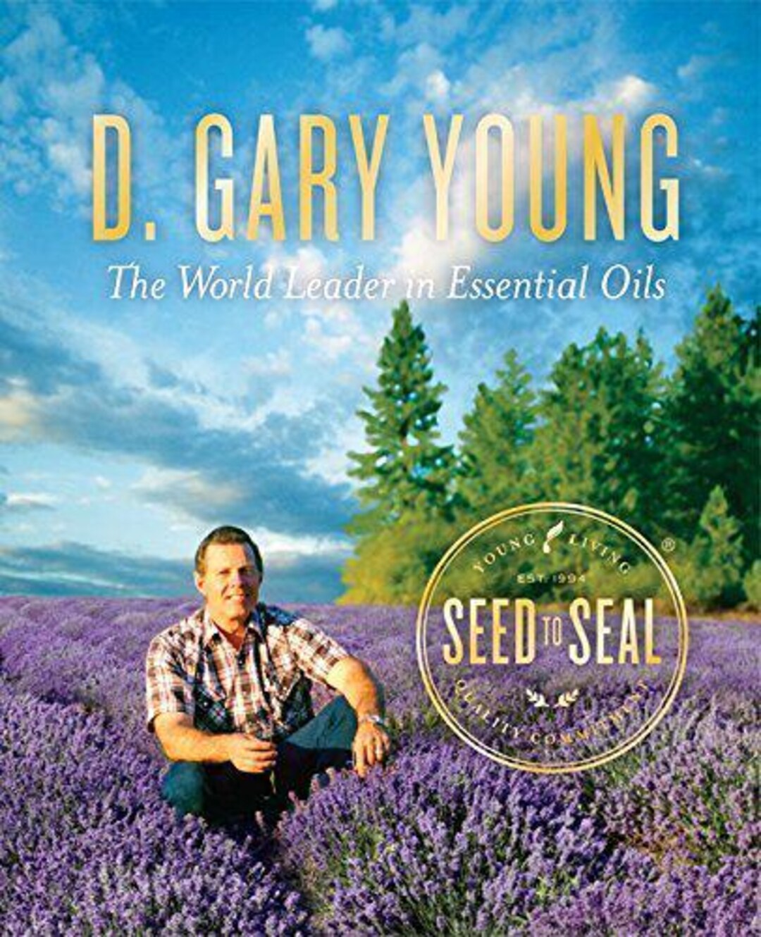 D. GARY YOUNG エッセンシャルオイルの世界 的リーダー The World Leader in Essential Oils by D. Gary Young Hardcover 2015