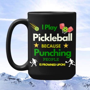 Pickleball Mug Pickleball Gift For Pickleball Lover Funny Pickleball Gift For Him For Her Pickleball Player Ceramic Novelty Mug 11 oz/15 oz