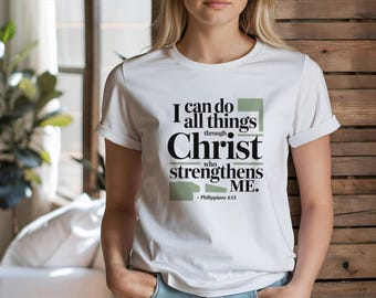 Inspiration Tee: I Can Do All Things Through Christ, Motivational T-Shirt, Christian Apparel, Faith-based Gift, Uplifting Shirt