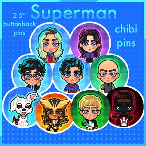 May include: A set of 2.5-inch buttonback chibi pins featuring Superman characters. Each pin displays a different character in a cute, stylized design, set against a colourful background. The pins are arranged in a circular pattern on a blue dotted background.