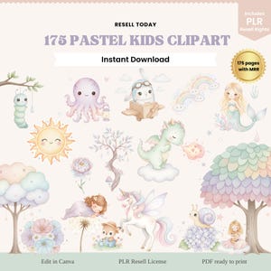 May include: A collection of 175 pastel kids clipart illustrations. The image features various whimsical characters, including an octopus, dragon, unicorn, and mermaid. Text includes "RESELL TODAY", "175 PASTEL KIDS CLIPART", "Instant Download", "Includes PLR Resell Rights", and "175 pages with MRR".