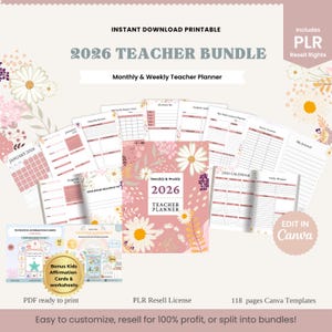 May include: A pink and white 2026 Teacher Bundle with a floral design. The bundle includes a monthly and weekly teacher planner, calendar, and affirmation cards. The text includes "Instant Download Printable", "Edit in Canva", and "PLR Resell License".
