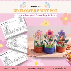 May include: A set of printable 3D flower fairy pot activity sheets featuring black and white line art of fairies and plants, alongside three fully coloured and assembled paper models of fairies in cylindrical pots with pink, red, and blue flowers.