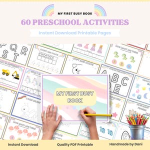 May include: An educational book titled "MY FIRST BUSY BOOK" with the text "60 PRESCHOOL ACTIVITIES" and "Instant Download Printable Pages." The image shows various activity pages with illustrations and text, including counting, coloring, and drawing exercises. A hand is holding a pencil.