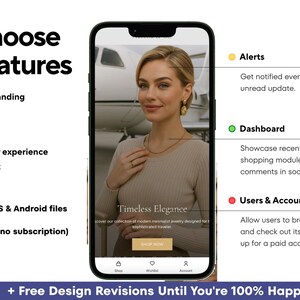 Puede incluir: Una pantalla de smartphone que muestra una interfaz de aplicaci&oacute;n m&oacute;vil con el texto You Choose The Features, Custom Design & Branding, Alerts, Dashboard y Users & Accounts. La app muestra a una persona con joyas y el texto Timeless Elegance.