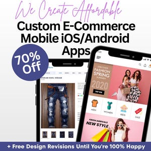 May include: Image promoting custom e-commerce mobile apps for iOS and Android. The image shows two smartphones displaying e-commerce websites. Text includes "We Create Affordable", "Custom E-Commerce", "Mobile iOS/Android Apps", and a "70% Off" circle.