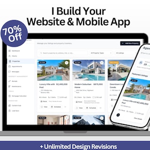 May include: A laptop and smartphone displaying a real estate management dashboard with property listings, featuring the text I Build Your Website & Mobile App, a 70% Off circular badge, and the text + Unlimited Design Revisions at the bottom.
