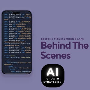 Puede incluir: Un tel&eacute;fono inteligente que muestra l&iacute;neas de c&oacute;digo sobre un fondo morado con el texto: We design and build every app from the ground up. Using modern frameworks, we create clean, efficient code. Bespoke Fitness Mobile Apps Behind The Scenes. AI Growth Strategies.