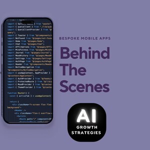 May include: A smartphone displays lines of code, with the text "Behind The Scenes" and "AI Growth Strategies." The image is set against a purple background, with text describing the app development process.