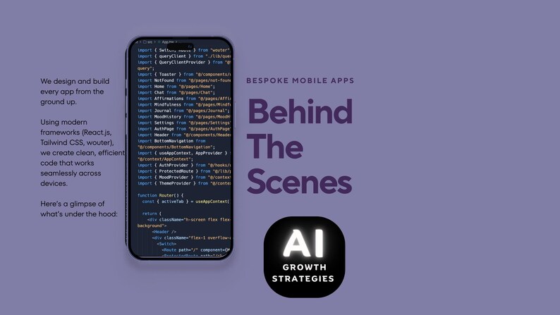 May include: A smartphone displays lines of code, with the text "Behind The Scenes" and "AI Growth Strategies." The image is set against a purple background, with text describing the app development process.