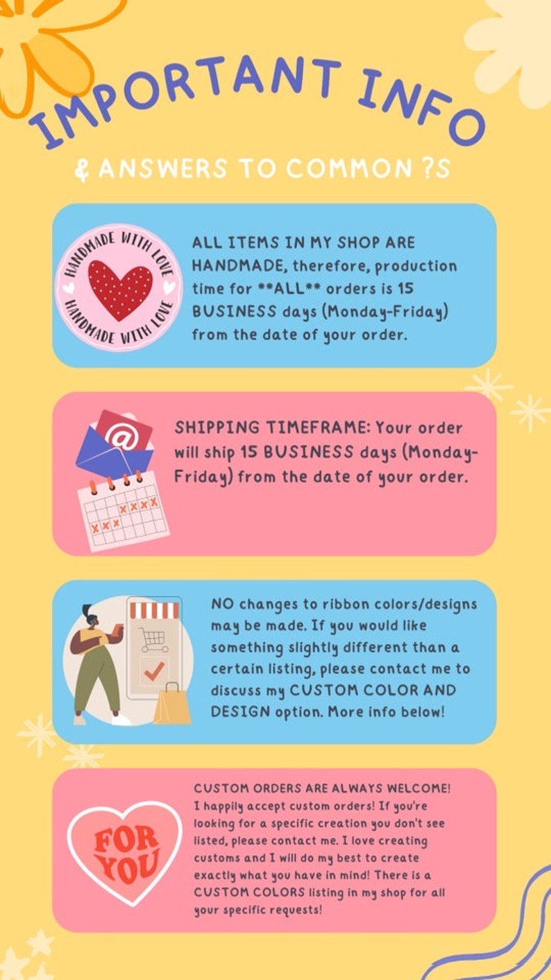 May include: A colourful graphic with text providing important information about handmade items. The text includes details about production time, shipping, custom orders, and design options. The background is yellow with floral accents.