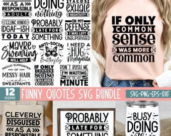 Puede incluir: Un paquete de descarga digital de 12 frases divertidas en texto negro sobre fondo blanco. Las frases incluyen "Cleverly Disguised as a Responsible Adult", "Probably Late for Something", "Busy Doing Nothing", "Inhale Tacos Exhale Negativity", "If Only Common Sense Was More Common", "I Need a Hug Margarita", "Don't Rush Me I'm Waiting for the Last Minute", "Maybe Swearing Will Help", "Proud Supporter of Messy Hair and Sweatpants", "Declining Kinda IDGAF-ish Today", "In My Defence I Was Left Unsupervised", and "Anti-Social Butterfly".