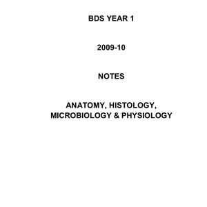 May include: Black and white text on a white background. The text reads "BDS YEAR 1 2009-10 NOTES ANATOMY, HISTOLOGY, MICROBIOLOGY & PHYSIOLOGY"