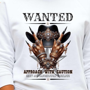 Boots on the Ground Inspired Sweatshirt, Festival Outfit, Wanted Urban Cowgirl Sweatshirt, Sexy Sassy & Dangerously Fabulous