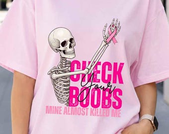 Breast Cancer Awareness Shirt, Check Your Boobs Tee, Breast Cancer Survivor Gift, Pink Ribbon Shirt, Breast Cancer Support Tee