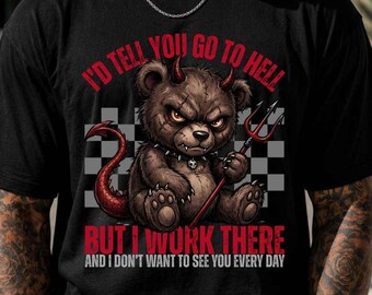 Funny Demon Teddy Bear Tee, Sarcastic Adult Humor Shirt, Inappropriate Funny Gift, Unhinged Graphic Tee