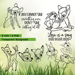 May include: Black line art illustrations of Bambi and Thumper, with text: "If you cannot say something nice, don't say nothing at all" and "Love is a song that never ends." Includes 8 SVG and 8 PNG files.