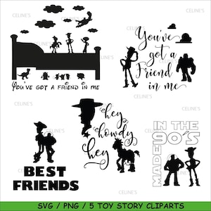 May include: A collection of black and white Toy Story-themed clip art. Features character silhouettes, phrases such as "You've got a friend in me", "Best Friends", and "In the 90's", and a bed.