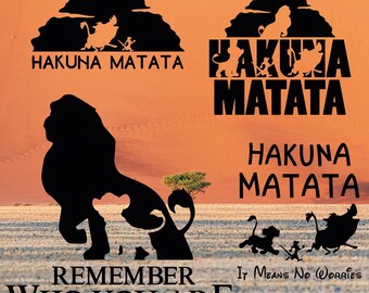 Hakuna Matata, Lion King, Mufasa, Simba, Remember Who You Are - 4 SVG & 4 PNG File - Instant Download, Transparent Background