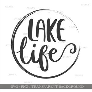 Lake Life - SVG & PNG - Lake shirt SVG - Lake house decoration - Lake vacation -  Boat decal - Instant Download, Transparent Background