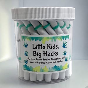 Little Kids, Big Hacks: 60 Time-Saving Tips for Busy Parents – Practical, Fun, Life-Changing! Parenting Hacks, Short Cuts, Simple Gift