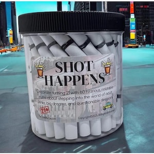 21st Birthday "Shot Happens" – Affirmation Jar with 60 Hilarious Truths About Adulthood, Big Dreams & Bad Decisions, Bar Scene, College Life