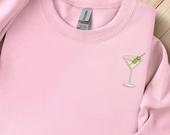 Dirty martini Sweatshirt, Embroidered Martini, Bachelorette, Birthday Gift for Her, Dirty Martini Lover, Martini Crewneck, Mothers day gift