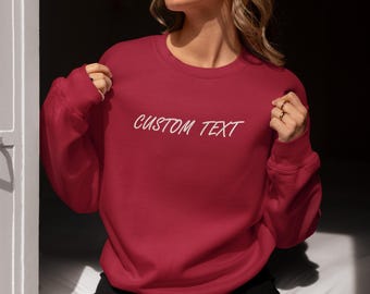Custom Embroidered Sweatshirt, Custom Embroidered Sweatshirt, Personalized Crewneck, Custom Text Sweatshirt, Personalized Gift, Custom Logo