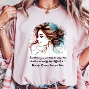 You&#39;re stronger than you think T-shirt, strong t-shirt, be strong, mother&#39;s day gift, birthday gift, encouraging t-shirt, mental health tee