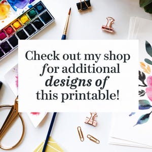 Puede incluir: Una tarjeta blanca con el texto "Check out my shop for additional designs of this printable!" sobre un fondo blanco con pinturas de acuarela, pinceles y clips dorados.