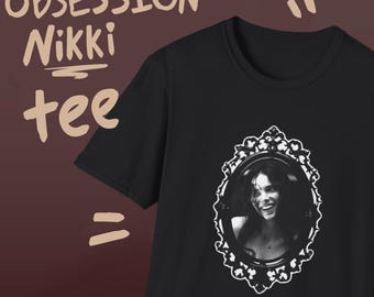 Obsession Nikki T-shirt