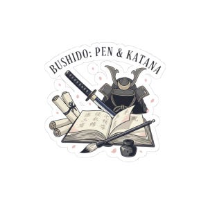 May include: A sticker featuring a samurai helmet, katana, open book, scrolls, and inkwell. The text "BUSHIDO: PEN & KATANA" is at the top. The design has a Japanese theme with a black and white color scheme.