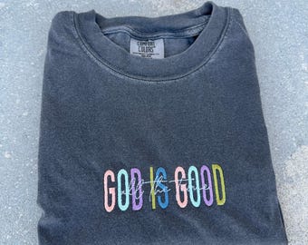 Gott ist gut Gesticktes Komfortfarben T-Shirt, Gesticktes christliches T-Shirt, Glaube