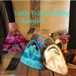 May include: Four felt handbags in different colors and patterns. The handbags are all triangular in shape and have a handle. The text "Little Felt Handbag E-Tutorial" is written in blue letters on a brown background.