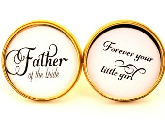 Father of the Bride Gift, Wedding Keepsake, Forever Your Little Girl, Wedding Cufflinks