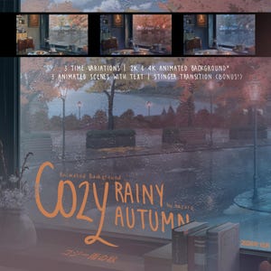 May include: Digital animated background featuring a rainy autumn park scene viewed through a window. Text reads: 3 TIME VARIATIONS | 2K & 4K ANIMATED BACKGROUND | 3 ANIMATED SCENES WITH TEXT | STINGER TRANSITION (BONUS!) | COZY RAINY AUTUMN | by hazard | コジー雨の秋 | 2026年10月.