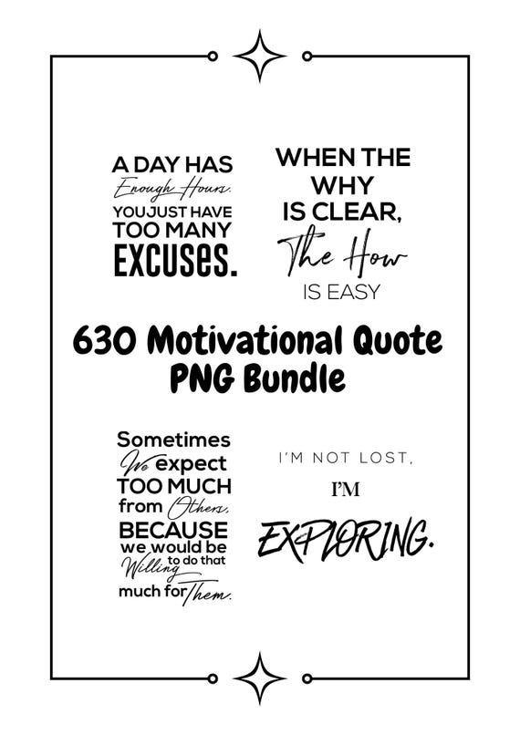 630 Motivational Quote PNG Bundle | Black Text on White Background | High-Resolution Printable Designs