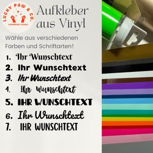 May include: Image of vinyl stickers with the text "Aufkleber aus Vinyl" and "Lucky Paw & Co. Handmade Goods" logo. The image shows a variety of colours and fonts to choose from, with the text "Ihr Wunschtext" in different styles. Rolls of vinyl are visible.