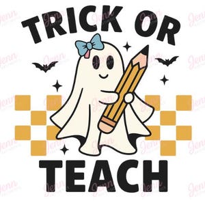 May include: A Halloween-themed graphic featuring a cartoon ghost holding a pencil, with the words "TRICK OR TEACH" in bold letters. The ghost wears a blue bow and is surrounded by bats and stars. The background includes a checkerboard pattern.