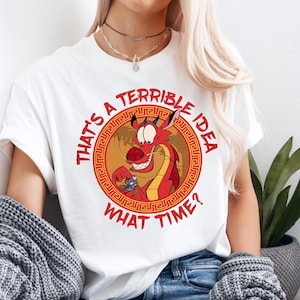 Disney Mulan Mushu Dragon That&#39;s Terrible Idea T-Shirt, Disney Mulan T-Shirt, Disneyland Family Matching Tee, Mushu Dishonor Shirt, WDW Tee