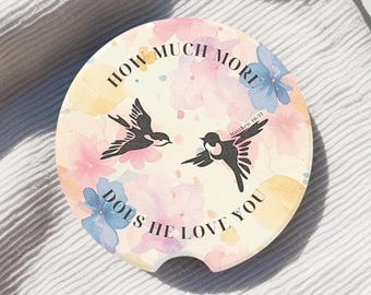 Christian Car Coaster Matthew 10 31 Bible Verse Coaster How Much More Does He Love You Faith Gift Christian Gift Women Floral Car Coaster