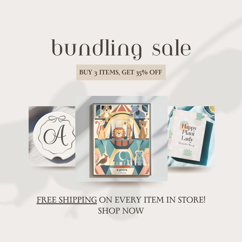 May include: A sale banner with the text "bundling sale" and "BUY 3 ITEMS, GET 35% OFF". Three products are shown: a white coaster with the letter "A", a colorful illustration of a circus with animals, and a book with the title "Happy Plant Lady". The banner also says "FREE SHIPPING ON EVERY ITEM IN STORE! SHOP NOW".