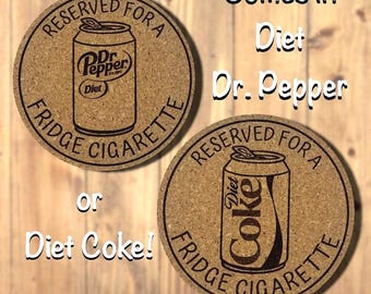 Reservado para un cigarrillo de nevera / Dr. Pepper Light o Coca-Cola Light / Posavasos de corcho grabados