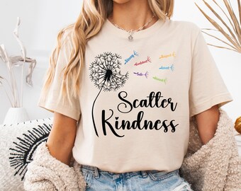 Maglietta Scatter Kindness, Felpa con stampa floreale positiva, Maglietta con tarassaco ispiratore, Regalo "Scegli la gentilezza", Maglietta floreale Kindness Matter