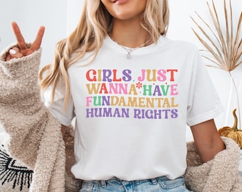 Maglietta Girls Just Wanna Have Fun, Maglietta sui diritti delle donne, Maglietta sui diritti umani, Felpa Girls Just Wanna Have sui diritti umani fondamentali, Maglietta sul femminismo